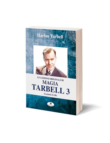 Le lezioni originali di magia Tarbell 3 (Lezioni 21-30)