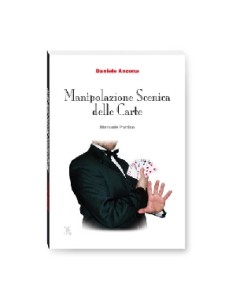 Daniele Ancona - Manipolazione scenica delle carte